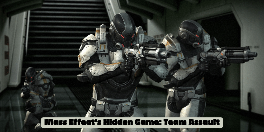 Mass Effect's Hidden Game Team Assault
